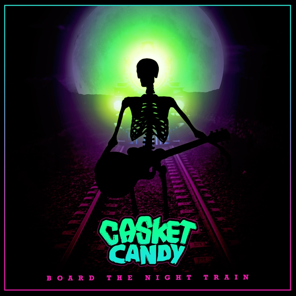 Casket Candy : Board the Night Train