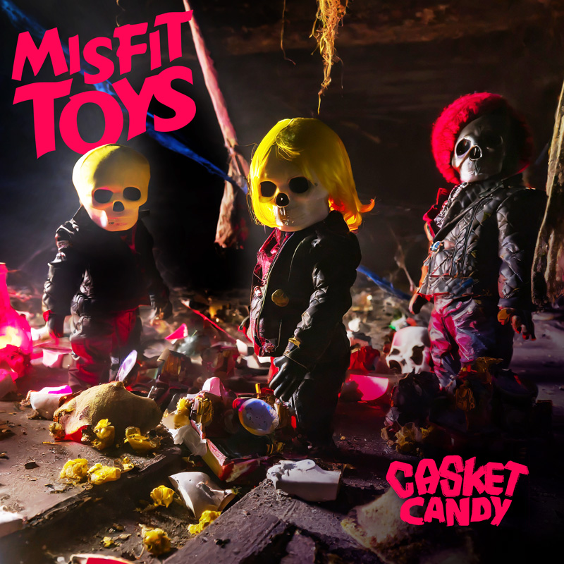 Casket Candy : Misfit Toys