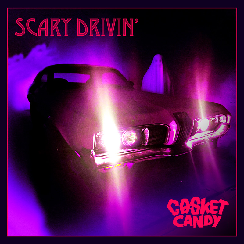 Casket Candy : Scary Drivin