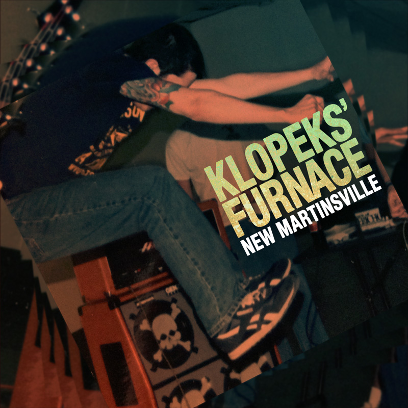 Klopeks Furnace : The New Martinsville EP